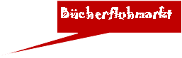 Rechteckige Legende: Bcherflohmarkt